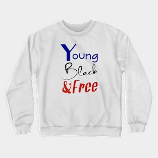 Young, Black & Free (blue, black, and red) Crewneck Sweatshirt